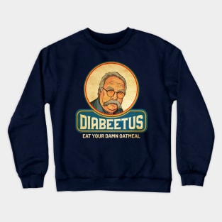 Vintage Diabeetus - Wilford Brimley Crewneck Sweatshirt